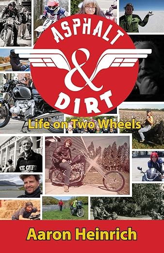 Asphalt and Dirt: Life on Two&nbsp;Wheels