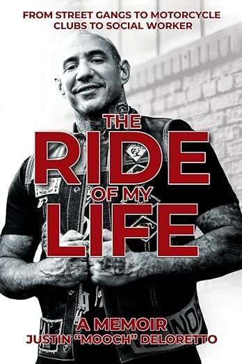 The Ride of My Life: From Street Gangs to Motorcycle Clubs to Social Worker 