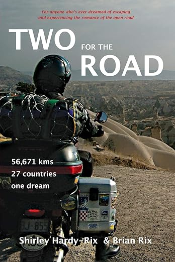 Two for the Road: 56,671 kms, 27 Countries, One&nbsp;Dream