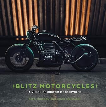 Blitz Motorcycles: A Vision of Custom&nbsp;Motorcycles