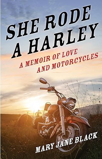 She Rode a Harley: A Memoir of Love and&nbsp;Motorcycles