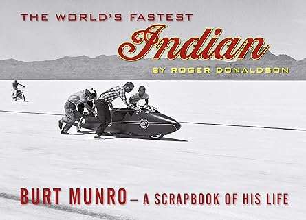 The World’s Fastest Indian: Burt Munro – A Scrapbook of His&nbsp;Life