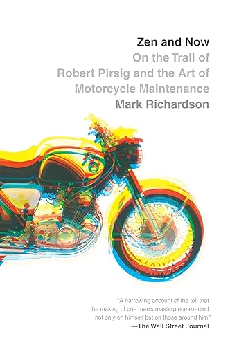 Zen and Now: On the Trail of Robert Pirsig and the Art of&nbsp;Motorcycle