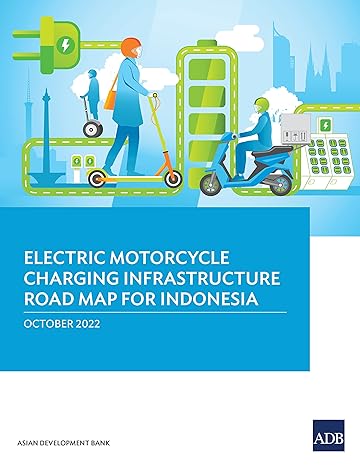 Electric Motorcycle Charging Infrastructure Road Map for&nbsp;Indonesia