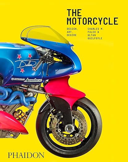 The Motorcycle: Design, Art,&nbsp;Desire