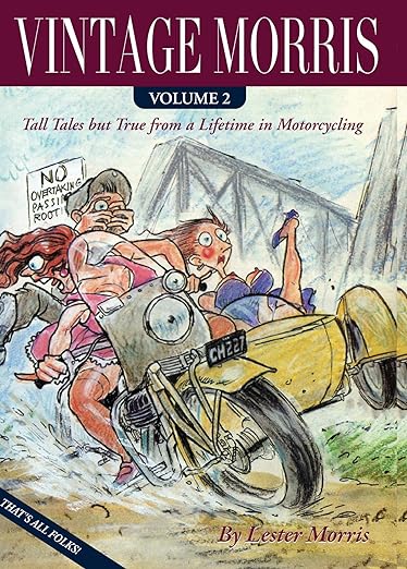 VINTAGE MORRIS: Tall Tales but True from a Lifetime in Motorcycling, Volume&nbsp;2