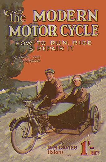 The Modern Motorcycle 1915: How to Run, Ride and Repair&nbsp;it