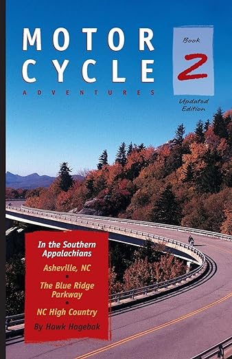 Motorcycle Adventures in the Southern Appalachians: Asheville NC, The Blue Ridge Parkway, NC High&nbsp;Country