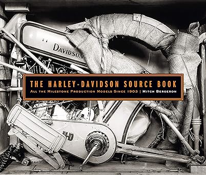 The Harley-Davidson Source Book: All the Milestone Production Models Since&nbsp;1903