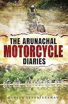 The Arunachal Motorcycle&nbsp;Diaries