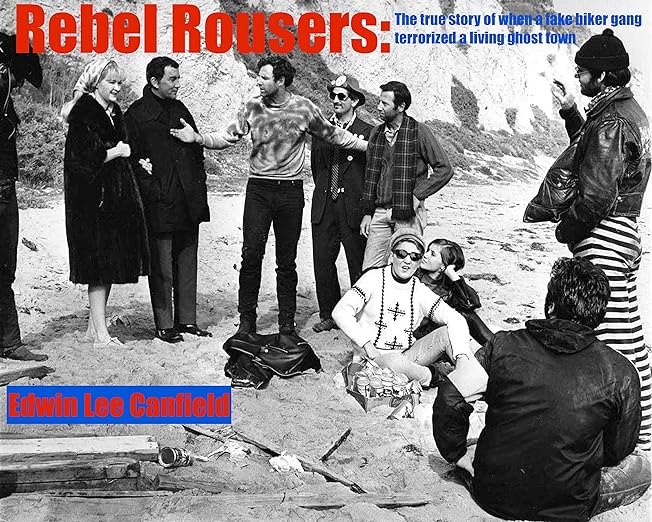 Rebel Rousers: The true story of when a fake biker gang terrorized a living ghost town (Bikers, Ghost Towns, and&nbsp;Thanatourism)