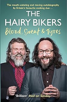 The Hairy Bikers Blood, Sweat and Tyres: The&nbsp;Autobiography
