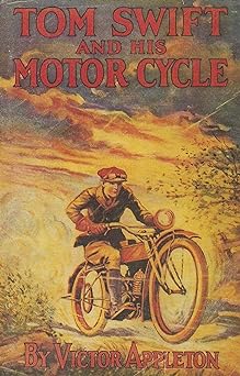 Tom Swift and His&nbsp;Motorcycle