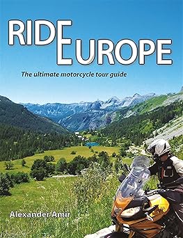 Ride Europe: The ultimate motorcycle tour guide: Compact Edition:&nbsp;2