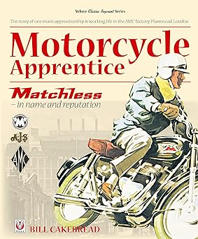 Motorcycle Apprentice (Classic Reprint): Matchless – In Name and&nbsp;Reputation