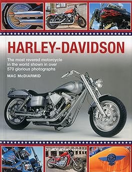 Harley-Davidson: The Most Revered Motorcycle in the World Shown in Over 570 Glorious&nbsp;Photographs