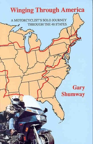Winging Through America: A Solo Motorcyclists Journey Through the 48&nbsp;States