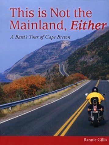 This Is Not the Mainland, Either: a Bard’s Tour of Cape&nbsp;Breton