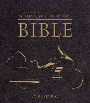 Motorcycle Touring Bible