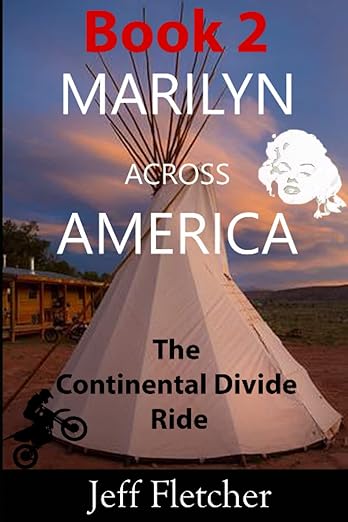 Marilyn Across America Book 2 The Continental Divide&nbsp;Ride