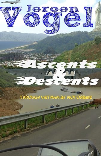 Ascents and Descents: Through Vietnam by&nbsp;motorbike