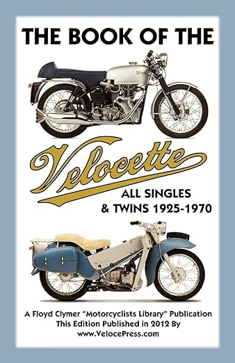 BOOK OF THE VELOCETTE – ALL SINGLES AND TWINS&nbsp;1925-1970