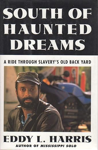 South of Haunted Dreams: A Ride Through Slavery’s Old Back&nbsp;Yard