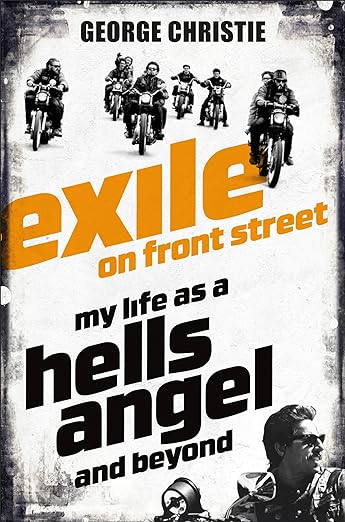 Exile on Front Street: My Life as a Hells&nbsp;Angel