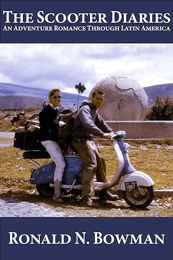 The Scooter Diaries: An Adventure Romance Through Latin&nbsp;America