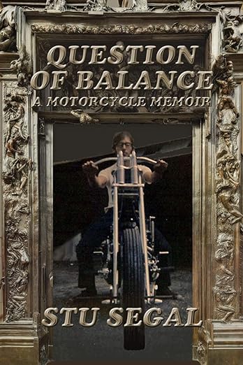 Question Of Balance: A Motorcycle&nbsp;Memoir