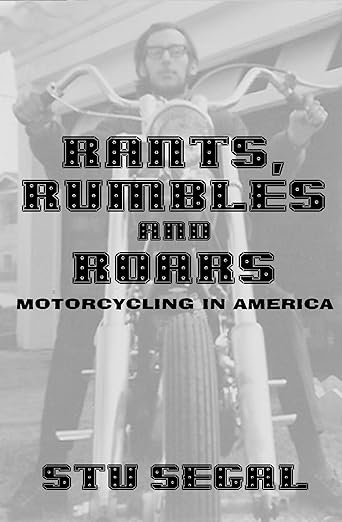 Rants, Rumbles and Roars: Motorcycling in&nbsp;America