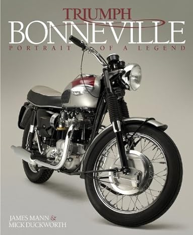 Triumph Bonneville: Portrait of a&nbsp;Legend