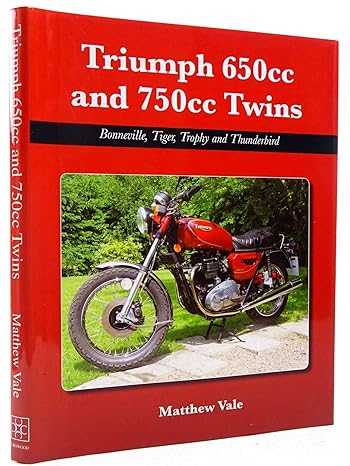Triumph 650cc and 750cc Twins: Bonneville, Tiger, Trophy and&nbsp;Thunderbird