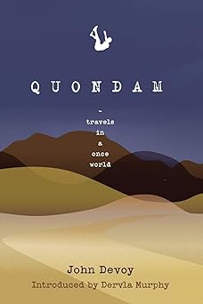 Quondam: Travels in a Once&nbsp;World